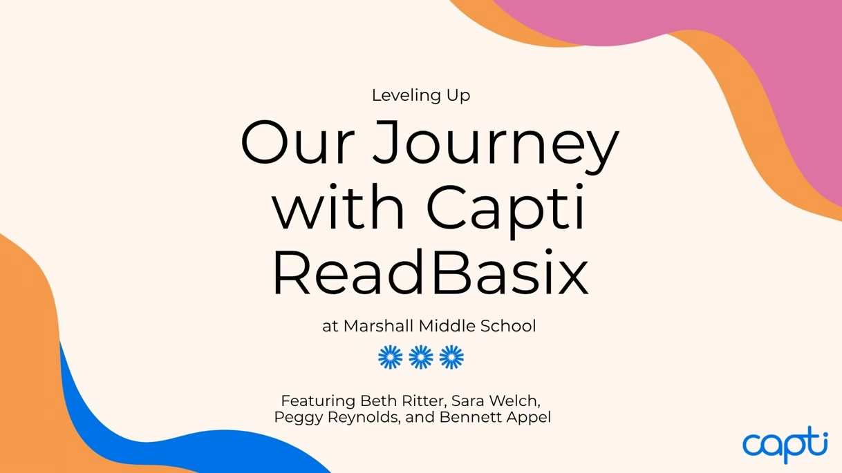Webinar title slide: Leveling Up — Our Journey with Capti ReadBasix at Marshall Middle School