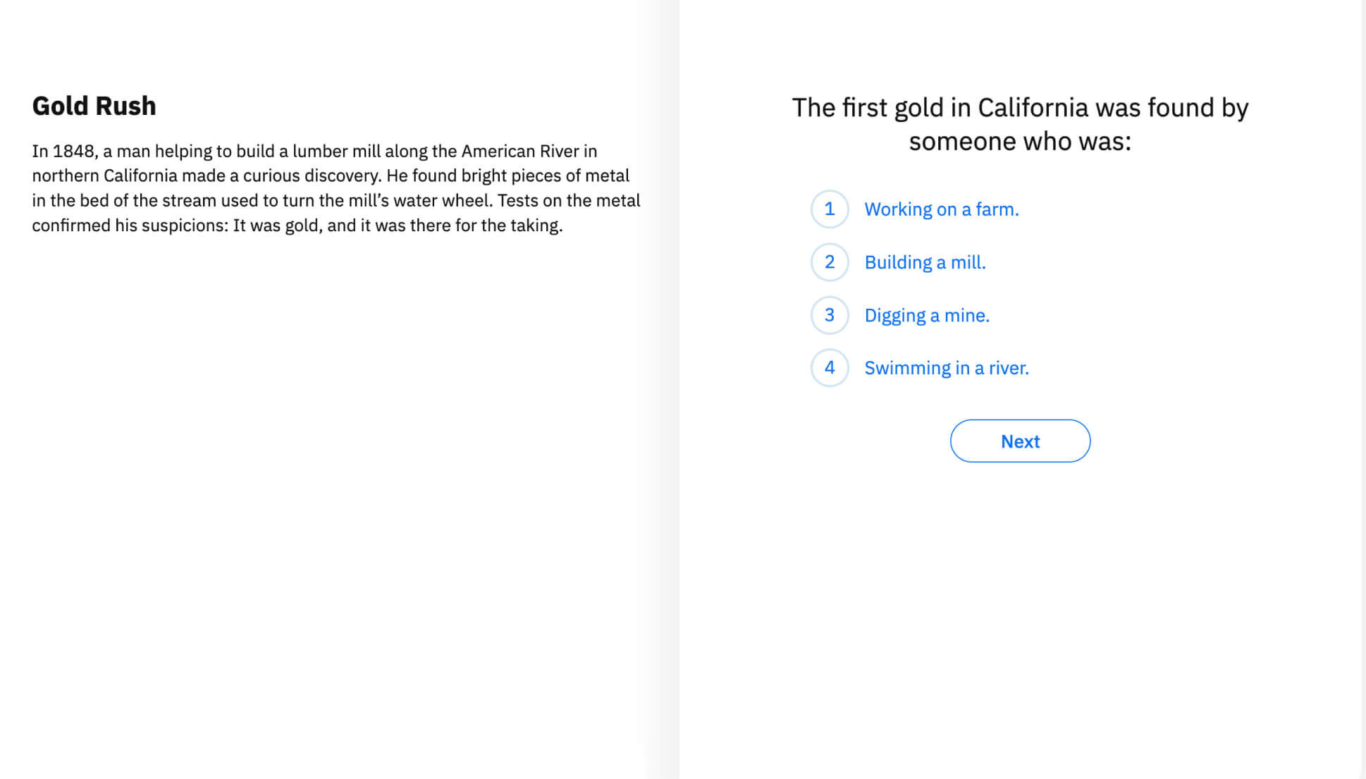 Literal comprehension items ask students to go back in the passge and connect the text to the question.