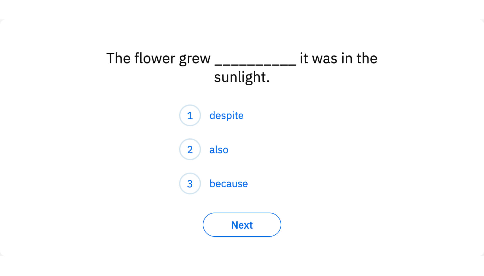 Discourse marker items ask students to select the words that manage the flow and structure of the sentence.